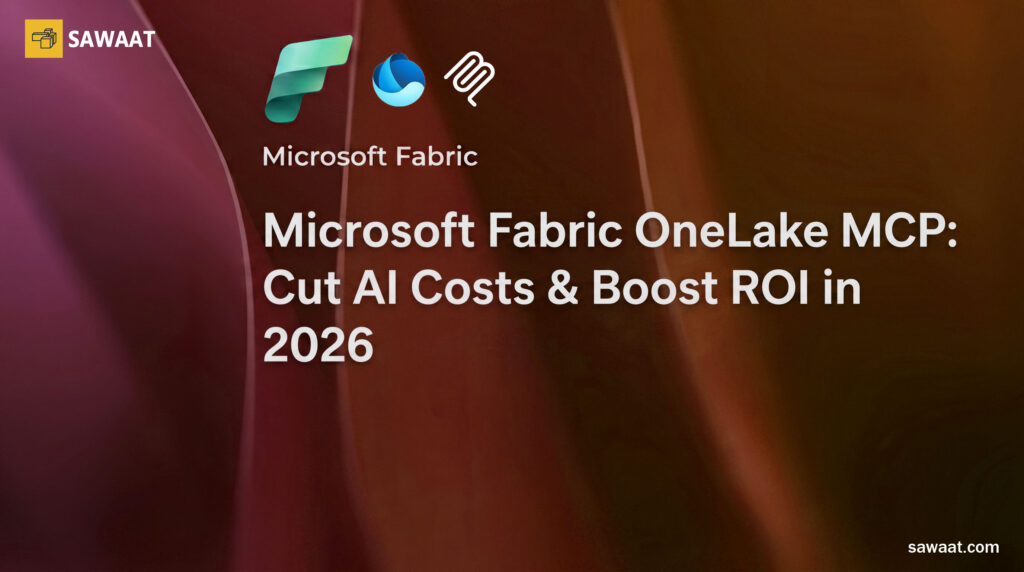 Microsoft Fabric OneLake MCP: Cut AI Costs & Boost ROI in 2026